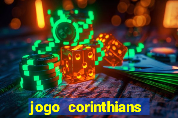 jogo corinthians hoje futemax